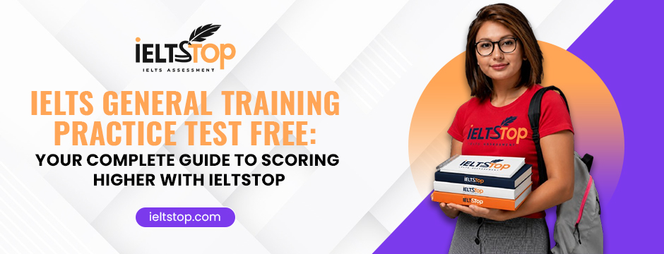 IELTS-General-Training-Practice-Test-Free_-Your-Complete-Guide-to-Scoring-Higher-with-IeltStop