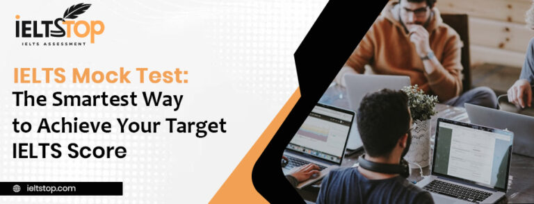 IELTS Mock Test: The Smartest Way to Achieve Your Target IELTS Score